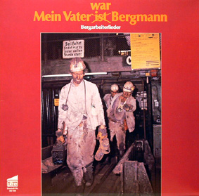 Platte - Mein vater war Bergmann - LP